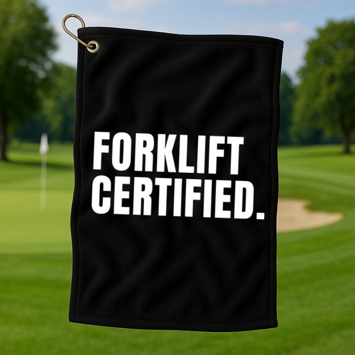 Forklift Certified Meme Funny Forklift Driver Forklift Operator Golf Towel