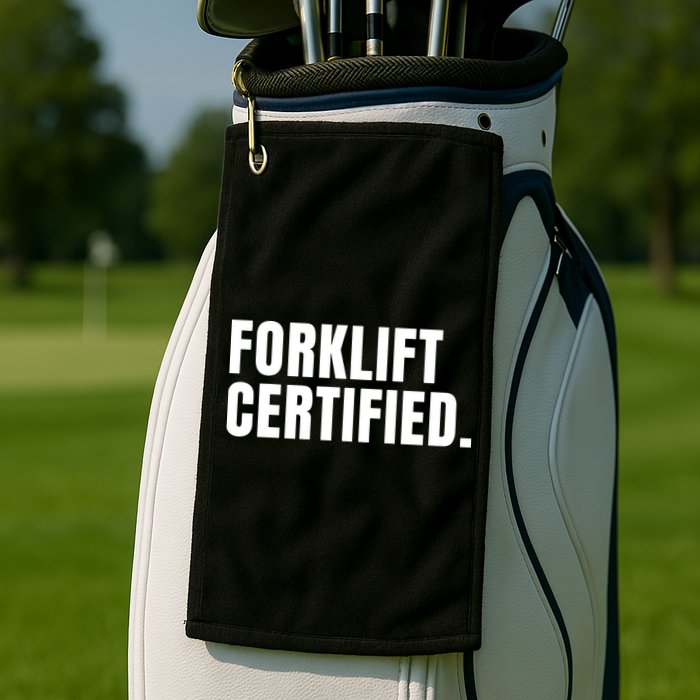 Forklift Certified Meme Funny Forklift Driver Forklift Operator Golf Towel