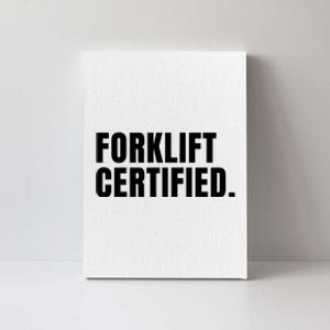 Forklift Certified Meme Funny Forklift Driver Forklift Operator Canvas