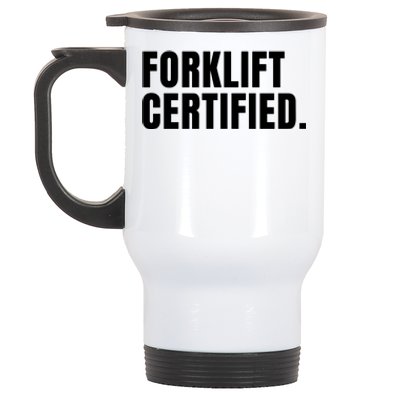 Forklift Certified Meme Funny Forklift Driver Forklift Operator Stainless Steel Travel Mug