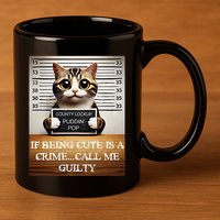 Funny Cat Meme Guilty Of Being Cute 11oz C Handle Ceramic Mug