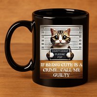 Funny Cat Meme Guilty Of Being Cute 11oz C Handle Ceramic Mug