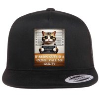Funny Cat Meme Guilty Of Being Cute Flat Bill Trucker Hat