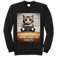 Funny Cat Meme Guilty Of Being Cute Tall Sweatshirt