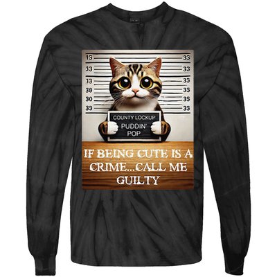 Funny Cat Meme Guilty Of Being Cute Tie-Dye Long Sleeve Shirt