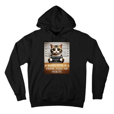 Funny Cat Meme Guilty Of Being Cute Tall Hoodie
