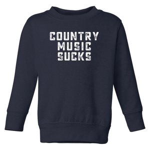 Funny Country Music Gifts Pop Country Sucks Toddler Sweatshirt