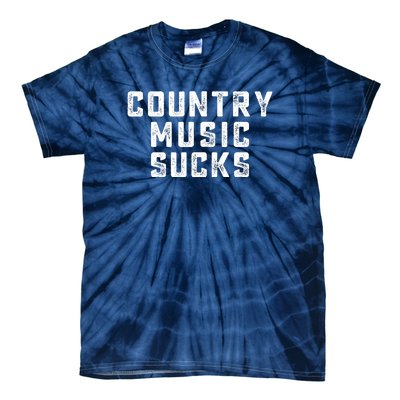 Funny Country Music Gifts Pop Country Sucks Tie-Dye T-Shirt