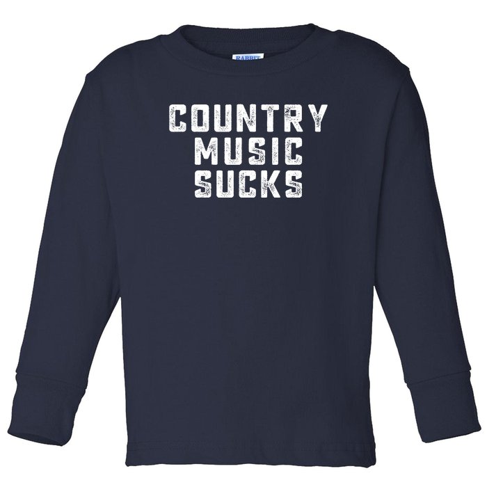 Funny Country Music Gifts Pop Country Sucks Toddler Long Sleeve Shirt