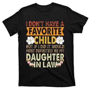 Favorite Child My DaughterInLaw Is my Favorite Child T-Shirt