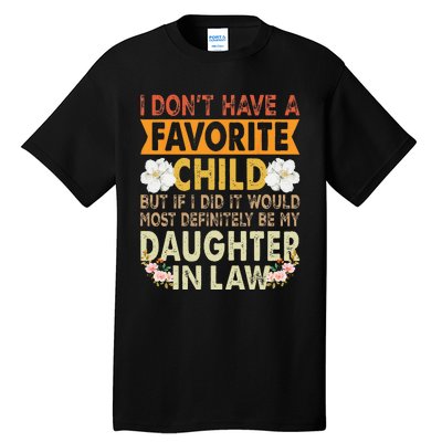 Favorite Child My DaughterInLaw Is my Favorite Child Tall T-Shirt