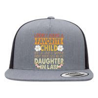 Favorite Child My DaughterInLaw Is my Favorite Child Flat Bill Trucker Hat