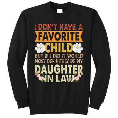 Favorite Child My DaughterInLaw Is my Favorite Child Tall Sweatshirt