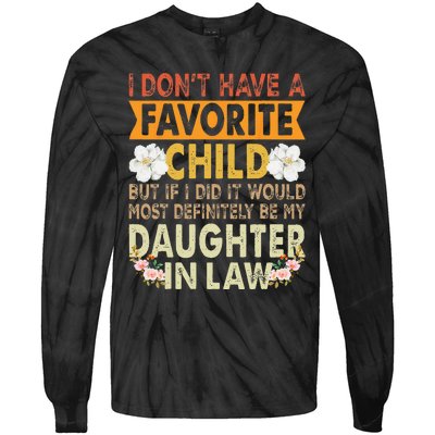 Favorite Child My DaughterInLaw Is my Favorite Child Tie-Dye Long Sleeve Shirt