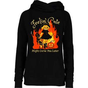 Feeling Cute Might Curse You Later Cute Witch Womens Funnel Neck Pullover Hood