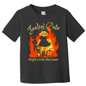 Feeling Cute Might Curse You Later Cute Witch Toddler T-Shirt