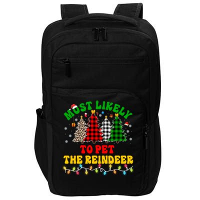 Funny Christmas Most Likely To Pet The Reindeer Xmas Party Gift Impact Tech Backpack