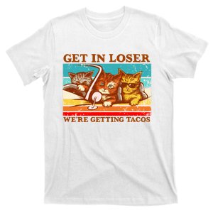 Funny Cats Memes Get In Loser We're Getting Tacos T-Shirt