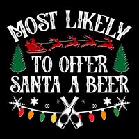 Funny Christmas Most Likely To Offer Santa A Beer Tall T-Shirt