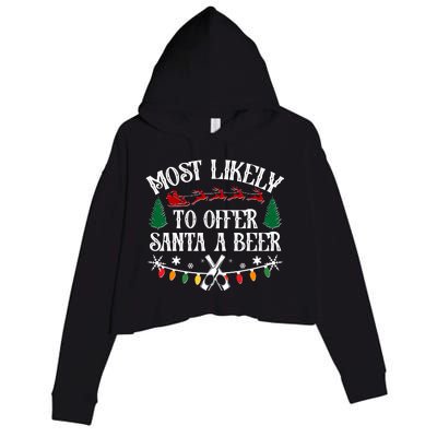 Funny Christmas Most Likely To Offer Santa A Beer Crop Fleece Hoodie