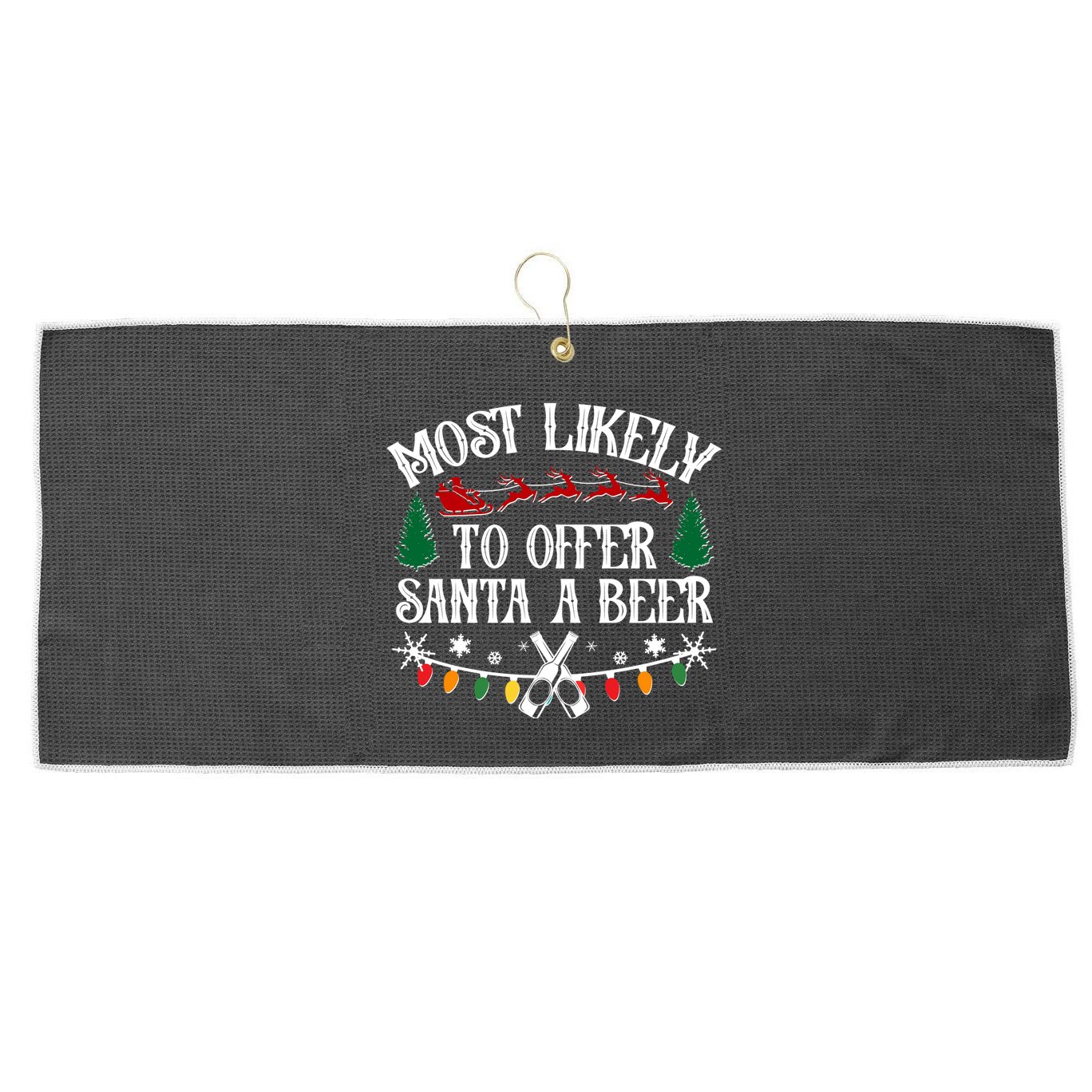 Funny Christmas Most Likely To Offer Santa A Beer Large Microfiber Waffle Golf Towel