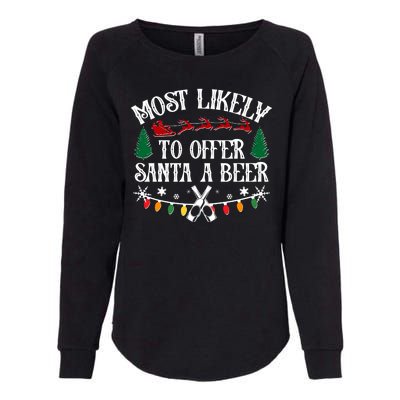 Funny Christmas Most Likely To Offer Santa A Beer Womens California Wash Sweatshirt