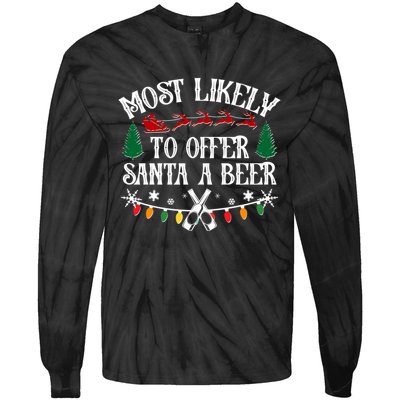 Funny Christmas Most Likely To Offer Santa A Beer Tie-Dye Long Sleeve Shirt