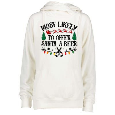 Funny Christmas Most Likely To Offer Santa A Beer Womens Funnel Neck Pullover Hood