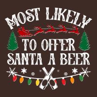 Funny Christmas Most Likely To Offer Santa A Beer T-Shirt
