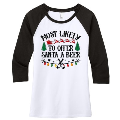 Funny Christmas Most Likely To Offer Santa A Beer Women's Tri-Blend 3/4-Sleeve Raglan Shirt