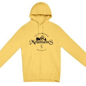 Faith Can Move Mountains Gift Bible Faith Moves Mountains Gift Premium Pullover Hoodie