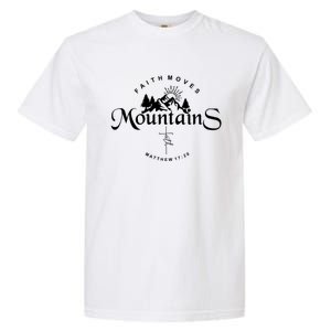 Faith Can Move Mountains Gift Bible Faith Moves Mountains Gift Garment-Dyed Heavyweight T-Shirt