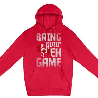 Funny Canadian Moose Maple Leaf Bring Your Eh Game Canada Gift Premium Pullover Hoodie