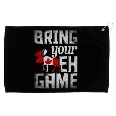 Funny Canadian Moose Maple Leaf Bring Your Eh Game Canada Funny Gift Grommeted Golf Towel