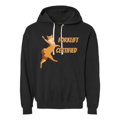 Forklift Certified Meme Funny Forklift Driver Forklift Operator Funny Meme Garment-Dyed Fleece Hoodie