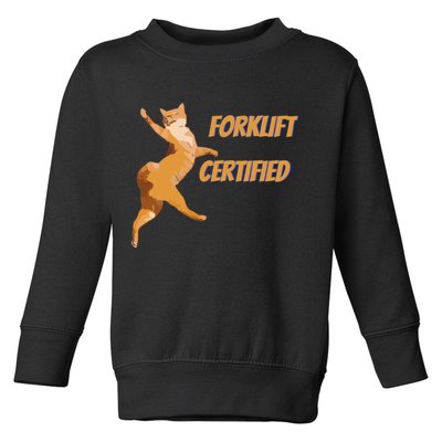 Forklift Certified Meme Funny Forklift Driver Forklift Operator Funny Meme Toddler Sweatshirt