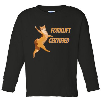 Forklift Certified Meme Funny Forklift Driver Forklift Operator Funny Meme Toddler Long Sleeve Shirt