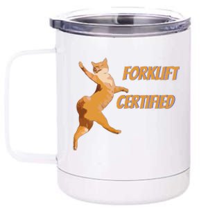 Forklift Certified Meme Funny Forklift Driver Forklift Operator Funny Meme 12 oz Stainless Steel Tumbler Cup