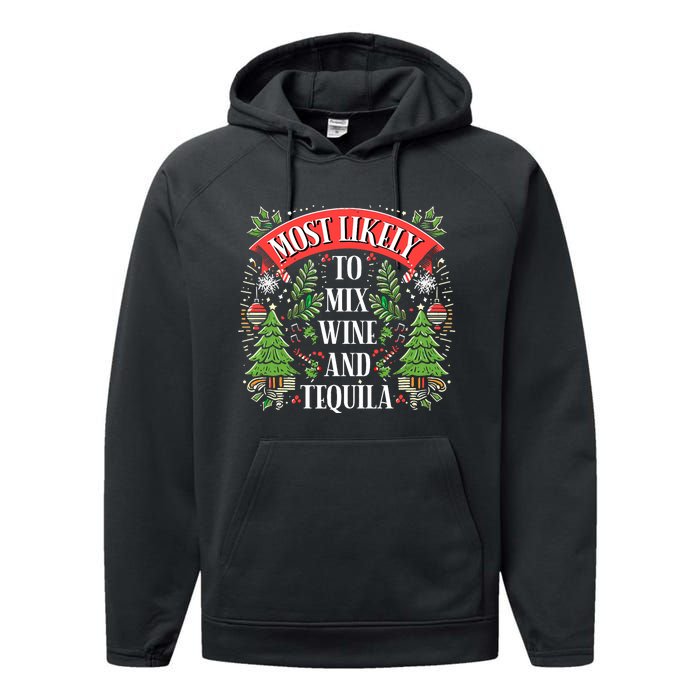 Funniest Christmas Most Likely To Mix Wine And Tequila Performance Fleece Hoodie