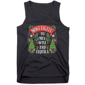 Funniest Christmas Most Likely To Mix Wine And Tequila Tank Top