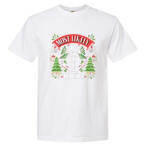 Funniest Christmas Most Likely To Mix Wine And Tequila Garment-Dyed Heavyweight T-Shirt