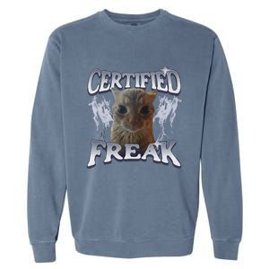 Funny Cat Meme Certified Freak Eat Cement Cursed Cat Garment-Dyed Sweatshirt