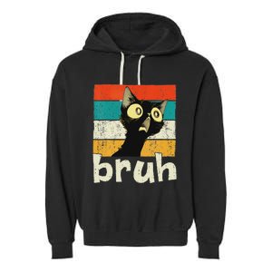 Funny Cat Meme Saying Bruh Ns Garment-Dyed Fleece Hoodie