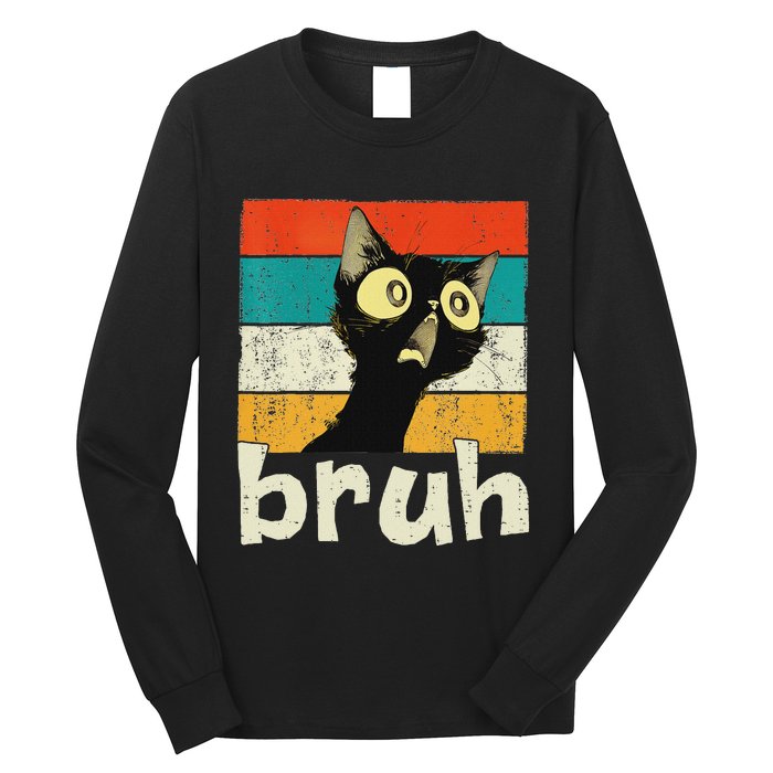 Funny Cat Meme Saying Bruh Ns Long Sleeve Shirt