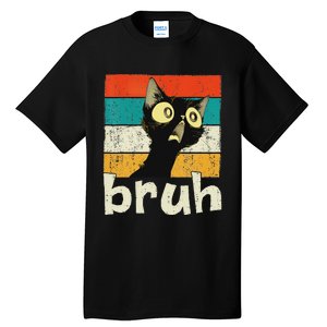 Funny Cat Meme Saying Bruh Ns Tall T-Shirt