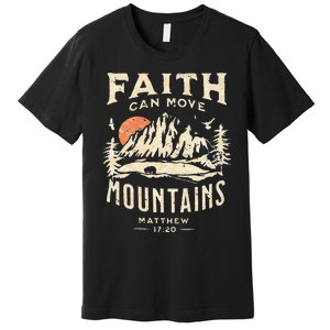 Faith Can Move Mountains Religious Bible Christian Jesus Premium T-Shirt