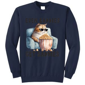 Funny Cat Meme Even Baddies Get Saddies Fat Cat Tall Sweatshirt