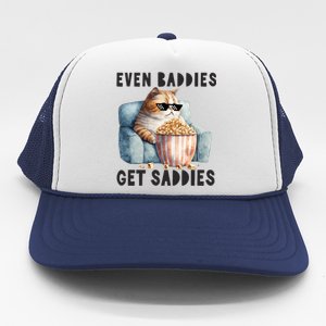 Funny Cat Meme Even Baddies Get Saddies Fat Cat Trucker Hat