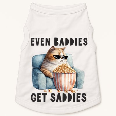 Funny Cat Meme Even Baddies Get Saddies Fat Cat Doggie Tank