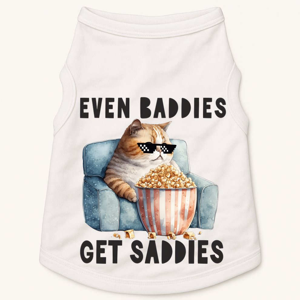 Funny Cat Meme Even Baddies Get Saddies Fat Cat Doggie Tank